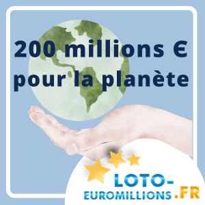200 millions Є pour la planète - EuroMillions